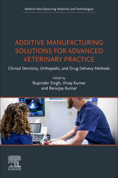 Couverture_Additive Manufacturing Solutions for Advanced Veterinary Practice