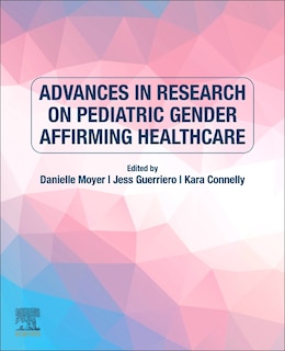 Front cover_Advances in Research on Pediatric Gender Affirming Healthcare