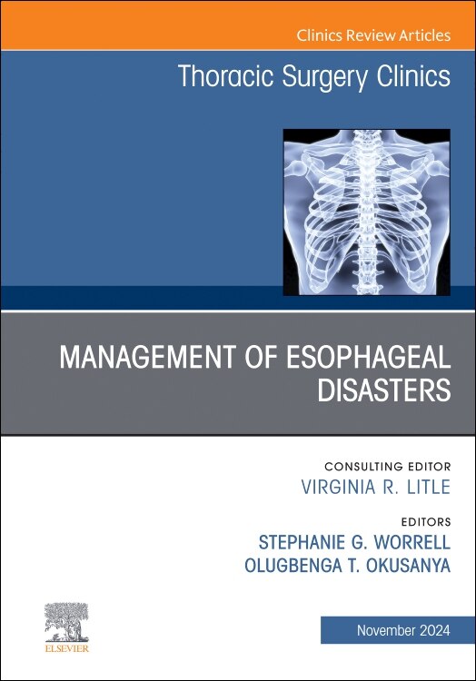 Front cover_Management of Esophageal Disasters, An Issue of Thoracic Surgery Clinics