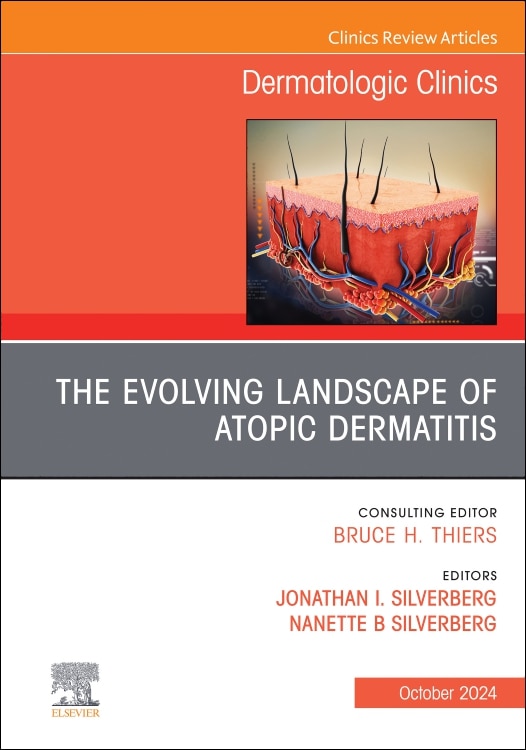 Couverture_The Evolving Landscape of Atopic Dermatitis, An Issue of Dermatologic Clinics