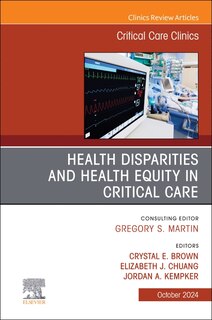 Front cover_Disparities and Equity in Critical Care Medicine, An Issue of Critical Care Clinics