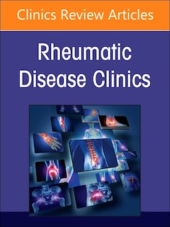 Front cover_Rheumatic immune-related adverse events, An Issue of Rheumatic Disease Clinics of North America
