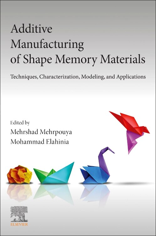Couverture_Additive Manufacturing of Shape Memory Materials