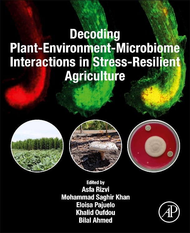 Front cover_Decoding Plant-Environment-Microbiome Interactions in Stress-Resilient Agriculture