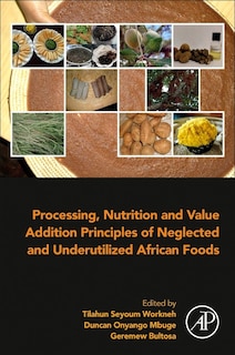 Front cover_Processing, Nutrition and Value Addition Principles of Neglected and Underutilized African Foods