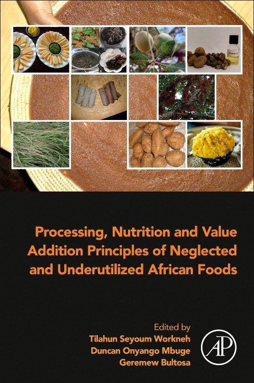 Front cover_Processing, Nutrition and Value Addition Principles of Neglected and Underutilized African Foods