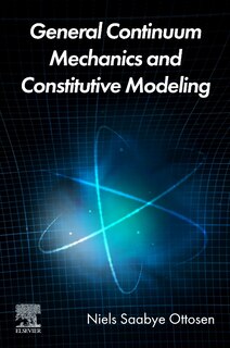 Front cover_General Continuum Mechanics and Constitutive Modeling