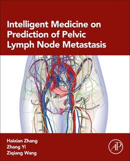Front cover_Intelligent Medicine on Prediction of Pelvic Lymph Node Metastasis