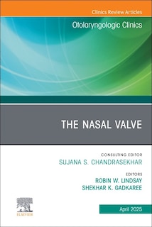 Front cover_The Nasal Valve, An Issue of Otolaryngologic Clinics of North America
