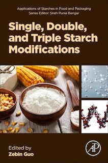 Front cover_Single, Double, and Triple Starch Modifications