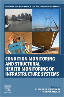 Couverture_Condition Monitoring and Structural Health Monitoring of Infrastructure Systems