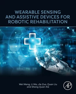 Front cover_Wearable Sensing and Assistive Devices for Robotic Rehabilitation