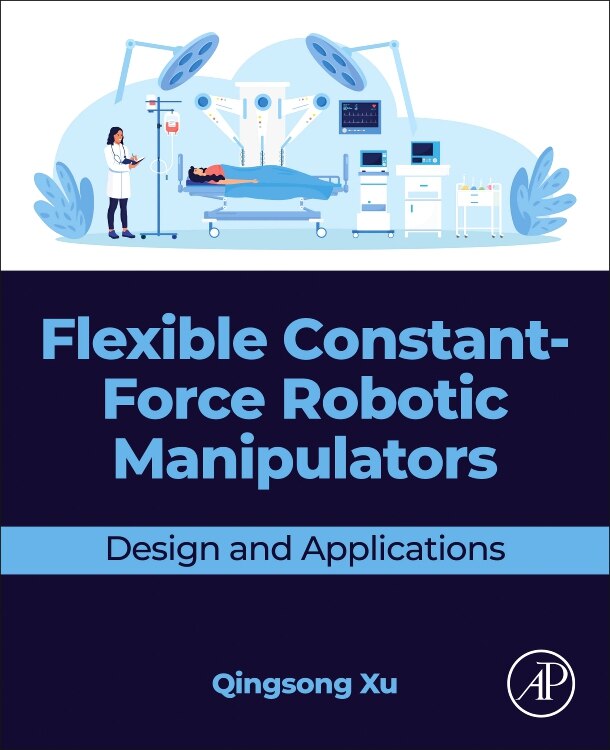 Front cover_Flexible Constant-Force Robotic Manipulators