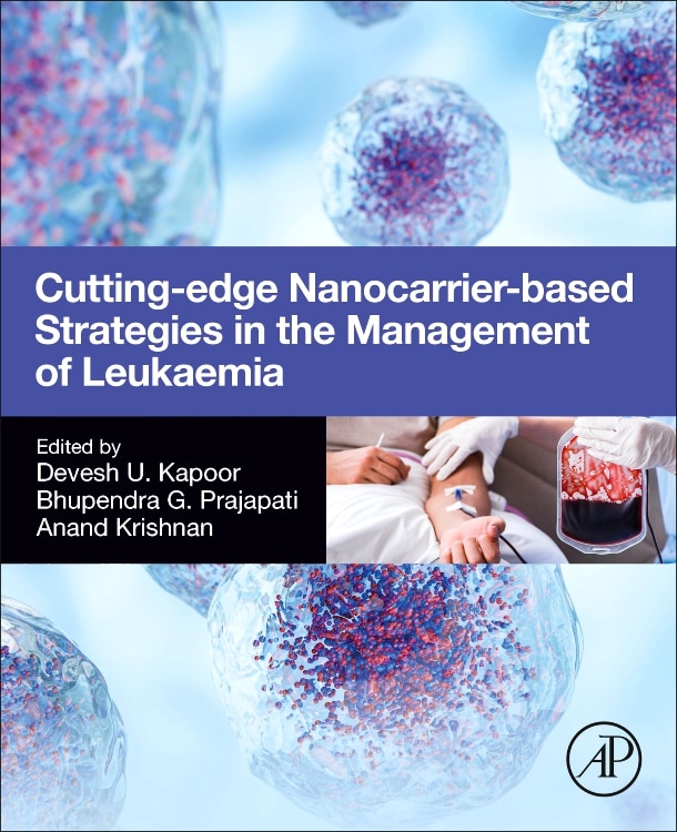 Front cover_Cutting-Edge Nanocarrier-Based Strategies in the Management of Leukaemia
