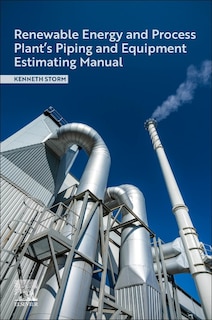 Front cover_Renewable Energy and Process Plant's Piping and Equipment Estimating Manual