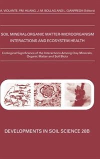 Front cover_ecological Significance Of The Interactions Among Clay Minerals, Organic Matter And Soil Biota