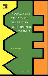 Front cover_Non-linear Theory Of Elasticity And Optimal Design