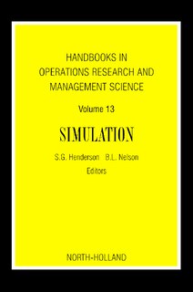 Handbooks in Operations Research and Management Science: Simulation