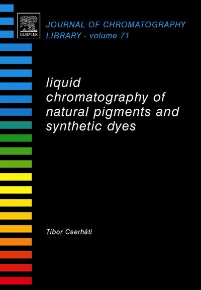 Couverture_Liquid Chromatography Of Natural Pigments And Synthetic Dyes