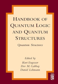 Front cover_Handbook of Quantum Logic and Quantum Structures