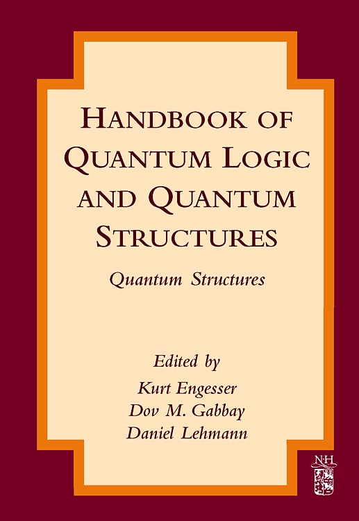 Front cover_Handbook of Quantum Logic and Quantum Structures