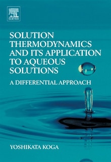 Front cover_Solution Thermodynamics and its Application to Aqueous Solutions