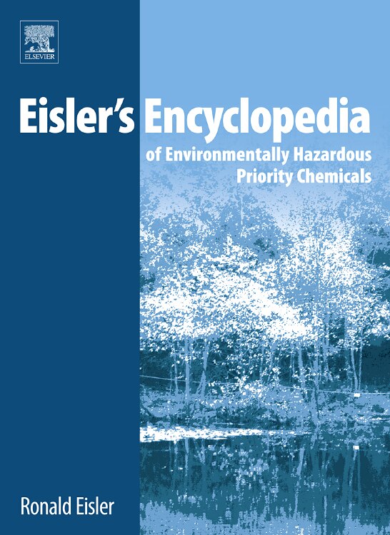 Front cover_Eisler's Encyclopedia of Environmentally Hazardous Priority Chemicals