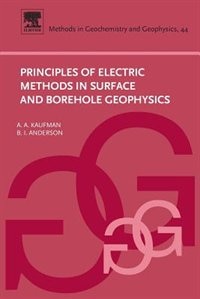 Principles Of Electric Methods In Surface And Borehole Geophysics