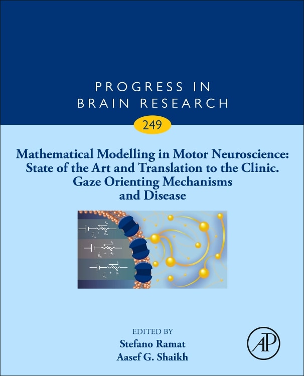 Mathematical Modelling In Motor Neuroscience: State Of The Art And Translation To The Clinic, Gaze Orienting Mechanisms And Disease