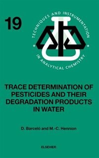 Front cover_Trace Determination Of Pesticides And Their Degradation Products In Water (book Reprint)