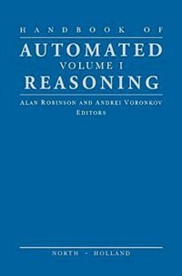 Handbook Of Automated Reasoning