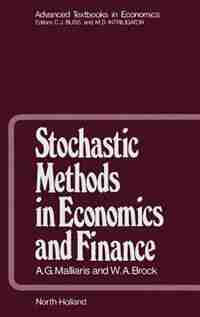 Stochastic Methods in Economics and Finance de A.g. Malliaris
