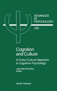 Cognition And Culture: A Cross-cultural Approach To Cognitive Psychology