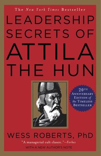 Front cover_Leadership Secrets Of Attila The Hun