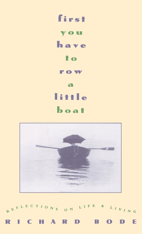 Front cover_First You Have To Row A Little Boat