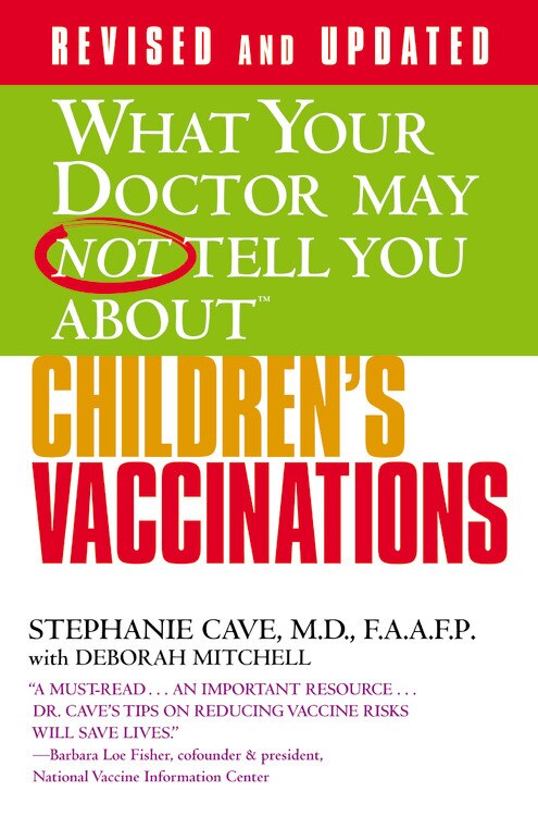 Front cover_What Your Doctor May Not Tell You About (tm): Children's Vaccinations
