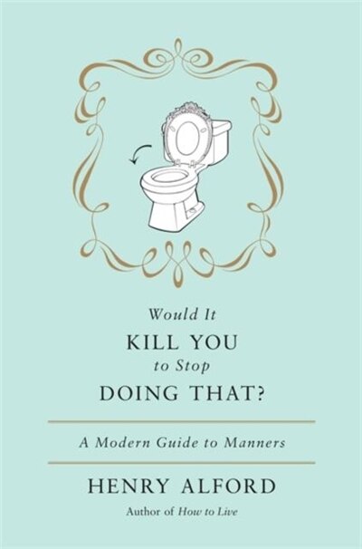 Couverture_Would It Kill You to Stop Doing That