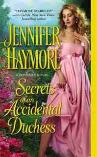 Secrets Of An Accidental Duchess de Jennifer Haymore