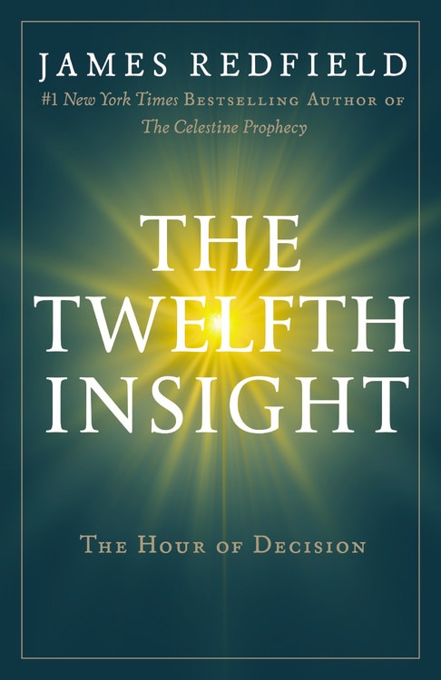 The Twelfth Insight: The Hour of Decision