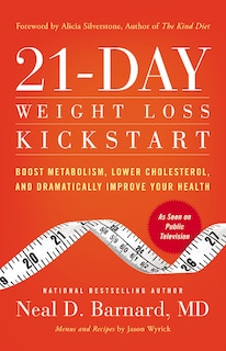 21-Day Weight Loss Kickstart: Boost Metabolism, Lower Cholesterol, and Dramatically Improve Your Health