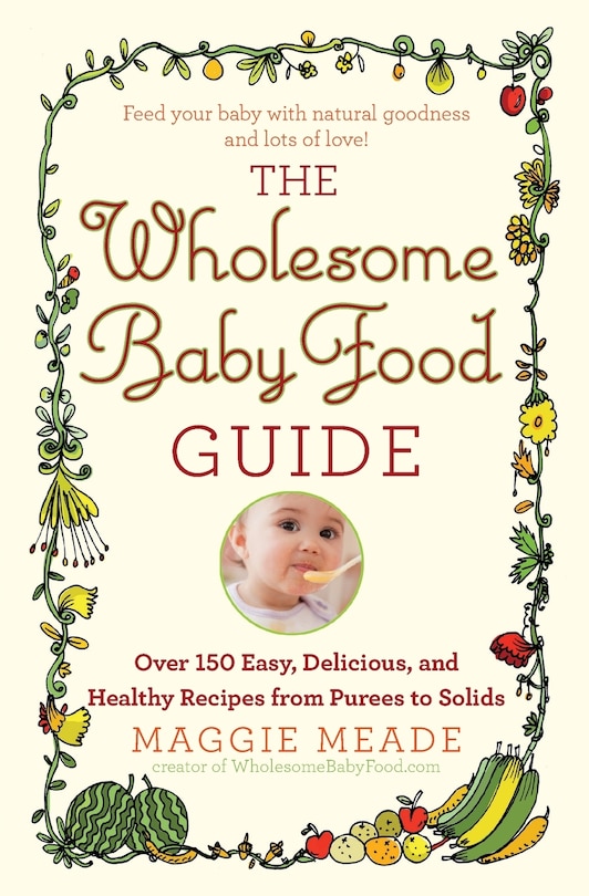 Front cover_The Wholesome Baby Food Guide