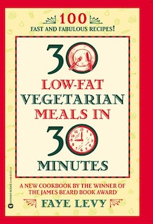 Front cover_30 Low-Fat Vegetarian Meals in 30 Minutes