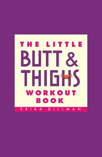 Front cover_The Little Butt & Thighs Workout Book