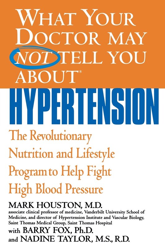 Couverture_What Your Doctor May Not Tell You About(TM): Hypertension