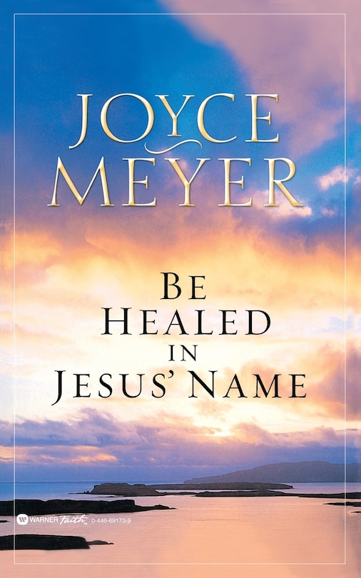 Front cover_Be Healed In Jesus' Name