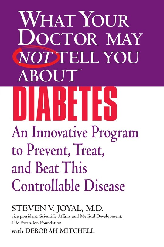 Front cover_What Your Doctor May Not Tell You About (tm): Diabetes