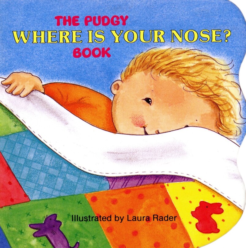 Front cover_The Pudgy Where Is Your Nose? Book