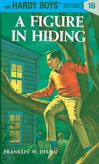 Front cover_Hardy Boys 16: A Figure in Hiding