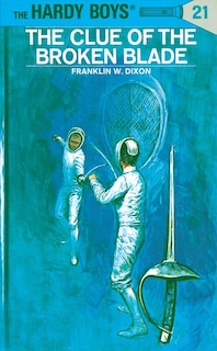 Front cover_Hardy Boys 21: The Clue Of The Broken Blade