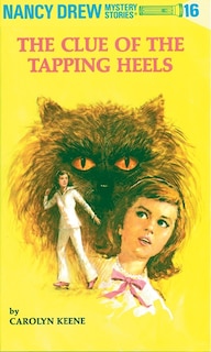Front cover_Nancy Drew 16: The Clue Of The Tapping Heels